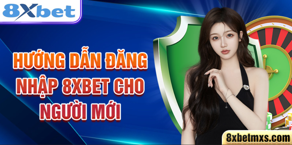 Hướng dẫn đăng nhập 8xbet cho người mới