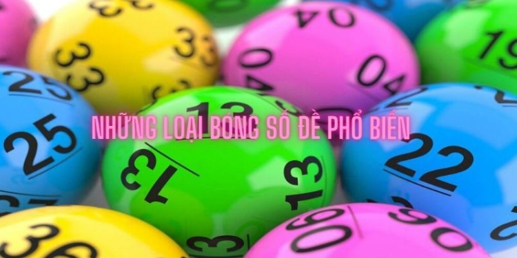 Những loại bóng số đề tại B52 play phổ biến hiện nay 