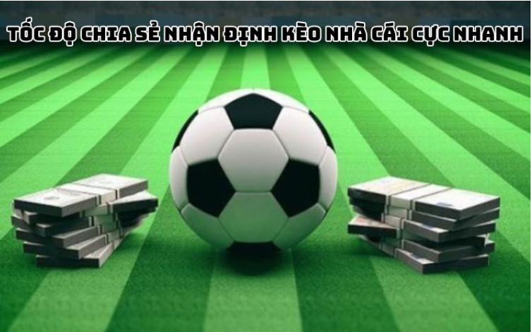 Tốc độ chia sẻ nhận định Keonhacai cực nhanh Tốc độ chia sẻ nhận định Keonhacai cực nhanh