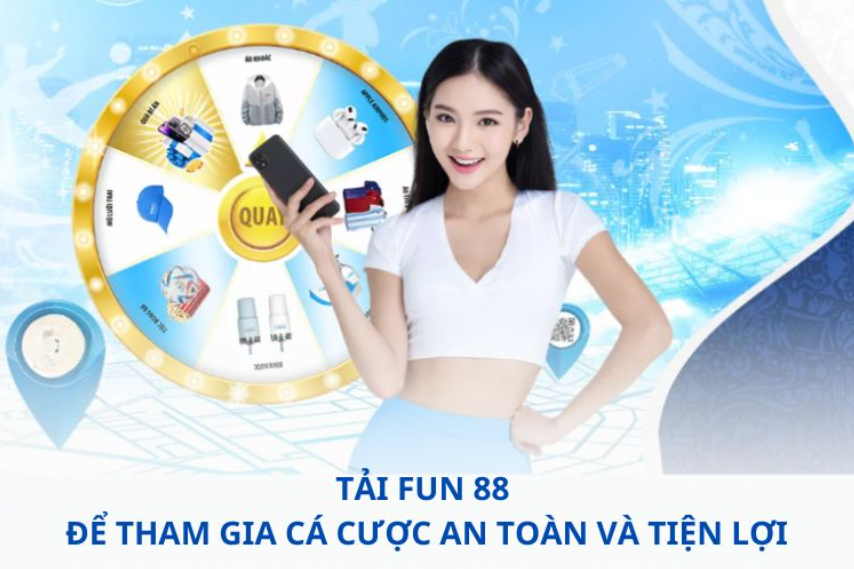 Tải FUN 88 để tham gia cá cược an toàn và tiện lợi Tải FUN 88 để tham gia cá cược an toàn và tiện lợi