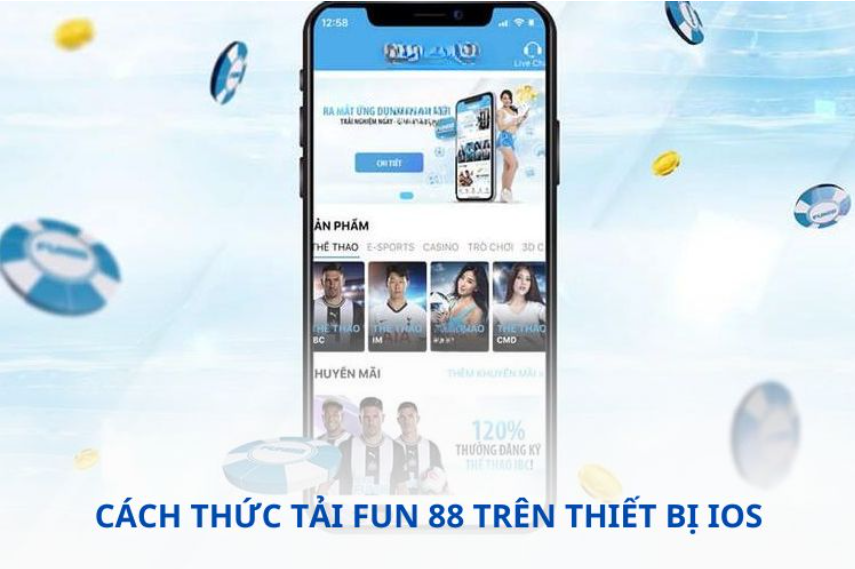 Cách thức tải FUN 88 trên thiết bị iOS Cách thức tải FUN 88 trên thiết bị iOS