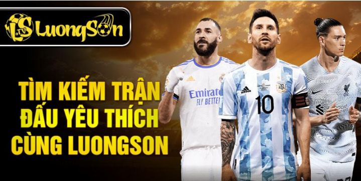 Tìm kiếm trận đấu yêu thích cùng LuongSonTV Tìm kiếm trận đấu yêu thích cùng LuongSonTV